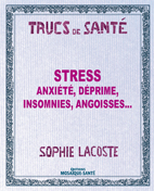 Stress, anxiété, déprime, insomnies, angoisses…